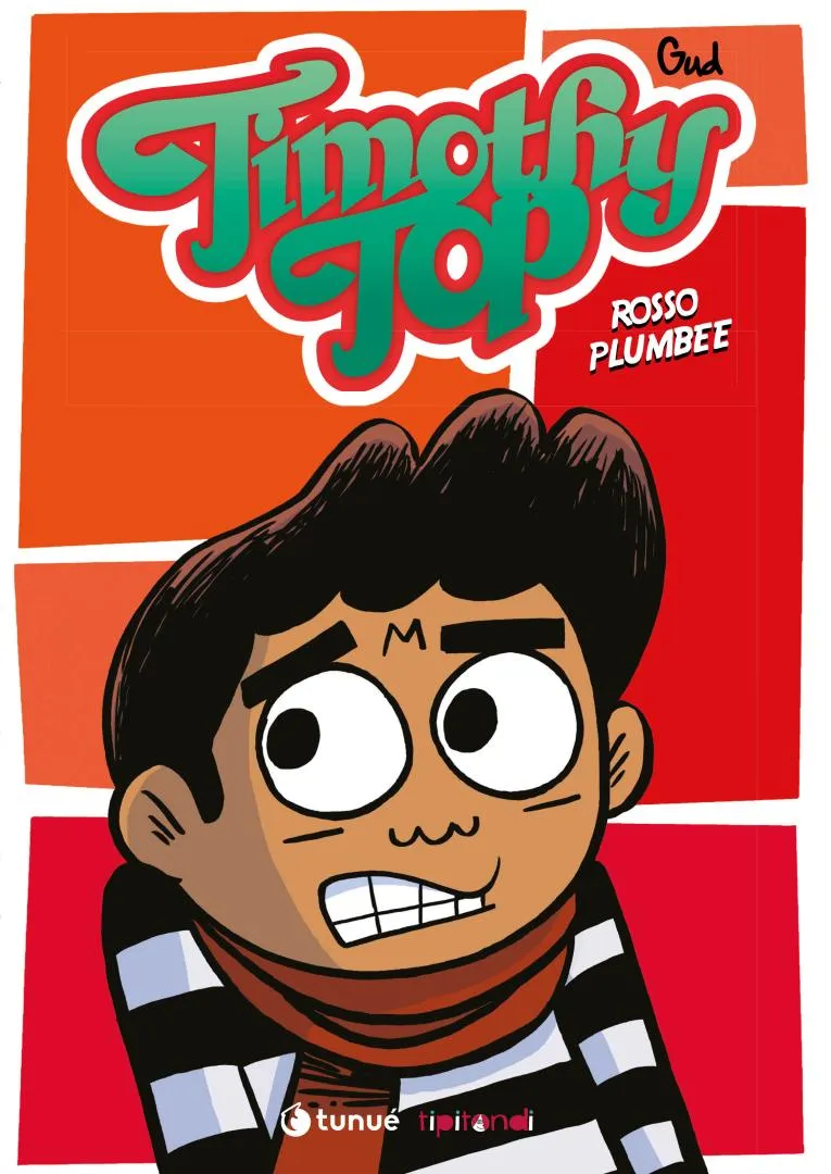 Tunuè Timothy Top 3 Rosso Plumbee fumetto bambini natura