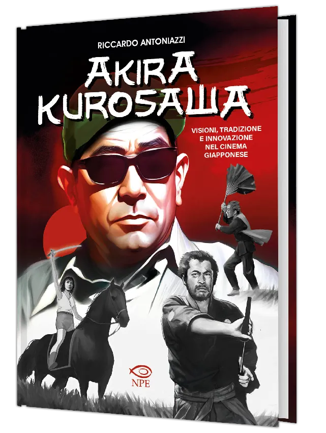 Nicola Pesce Saggistica Akira Kurosawa Visioni saggio cinema