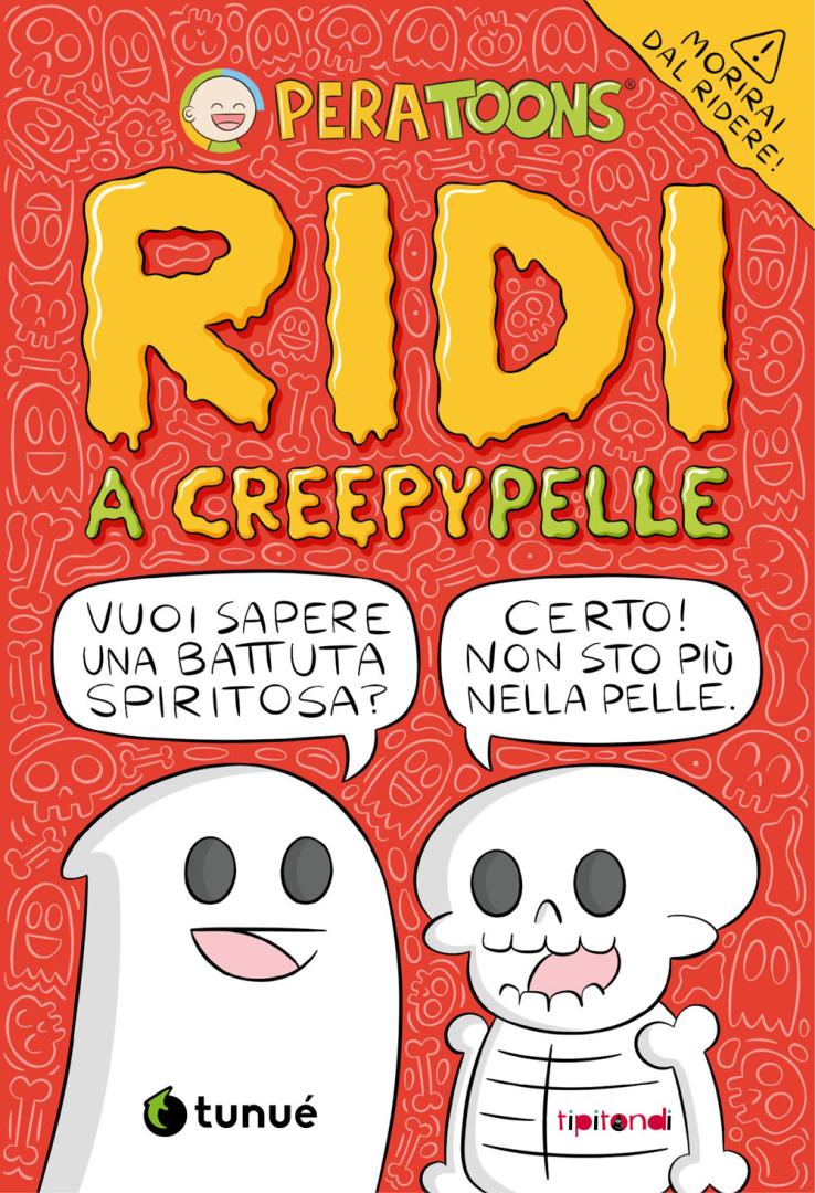 Tunué Tipitondi Più Pera Toons Ridi a Creepypelle fumetto