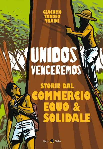 BeccoGiallo Unidos Venceremos fumetto brossura 112 pp. colori