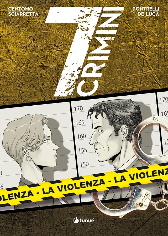 Tunuè 7 Crimini Vol.2 La Violenza graphic novel crime De Luca