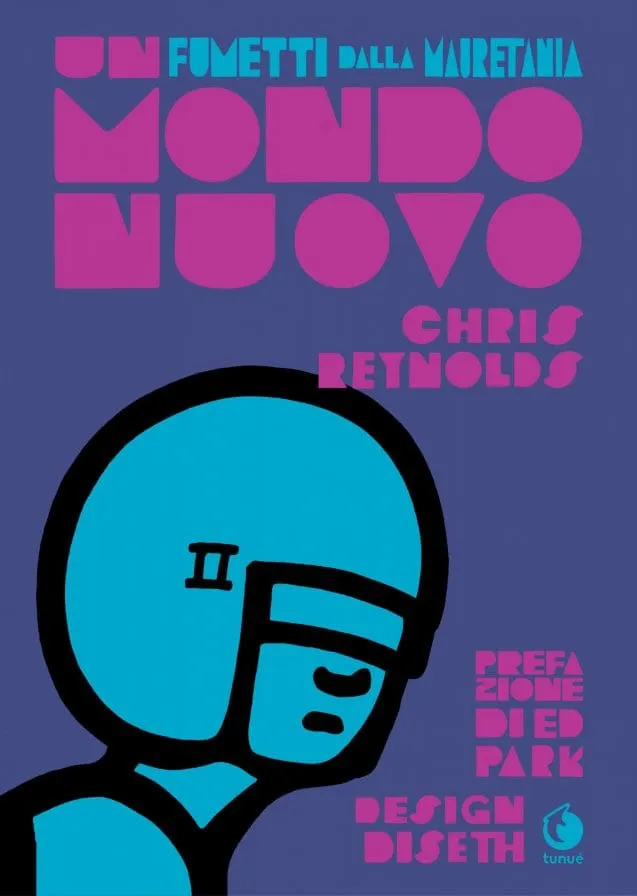 Tunuè Graphic Novel Un mondo nuovo di Chris Reynolds fumetto