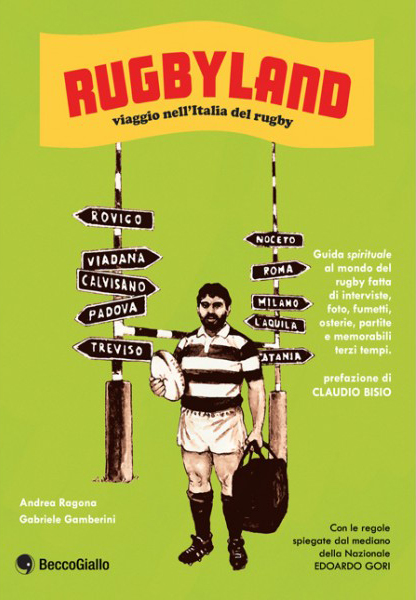 BeccoGiallo Rugbyland viaggio Italia rugby fumetto 256 pp