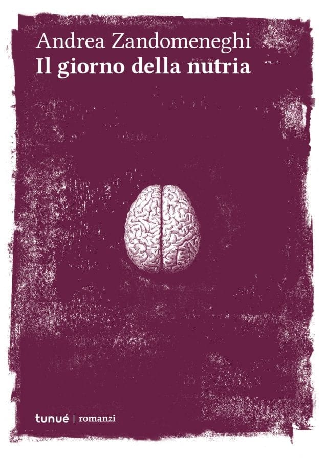 Tunué Romanzi Il Giorno della Nutria libro Zandomeneghi