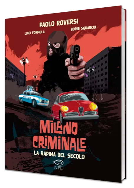 Nicola Pesce Nuvole Milano Criminale La rapina del secolo fumetto
