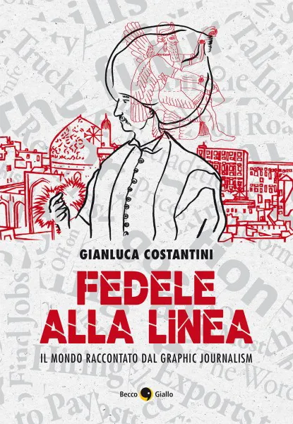 BeccoGiallo Graphic Journalism Fedele alla linea fumetto 320 pp