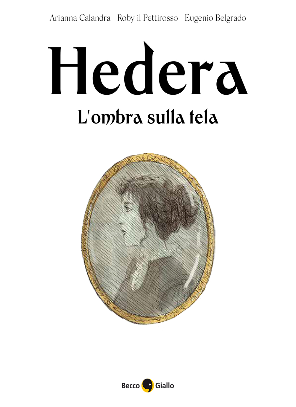 BeccoGiallo Fiction Hedera L’ombra sulla tela fumetto 372 pp