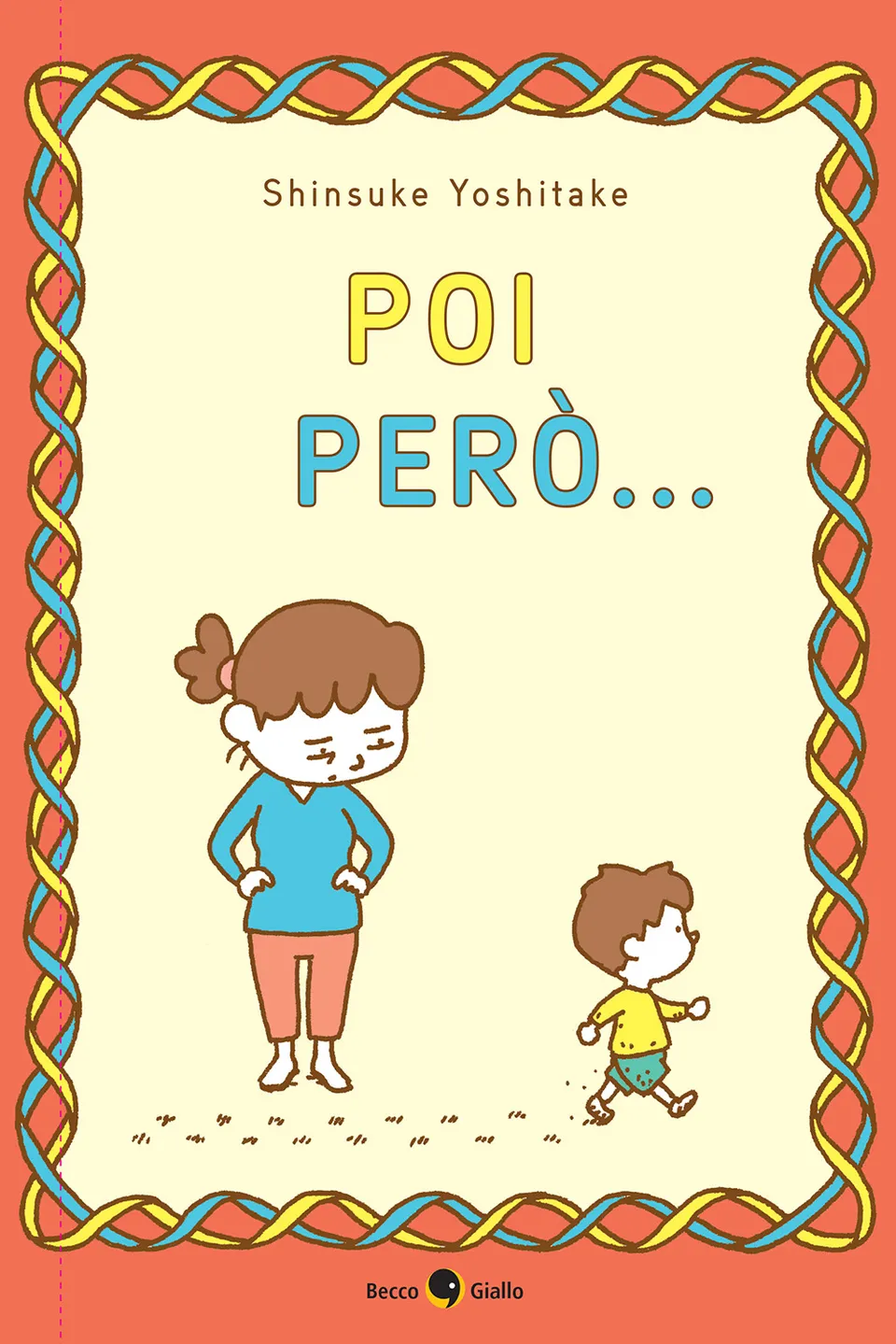 BeccoGiallo Kids Poi però… albo cartonato 160 pp colori