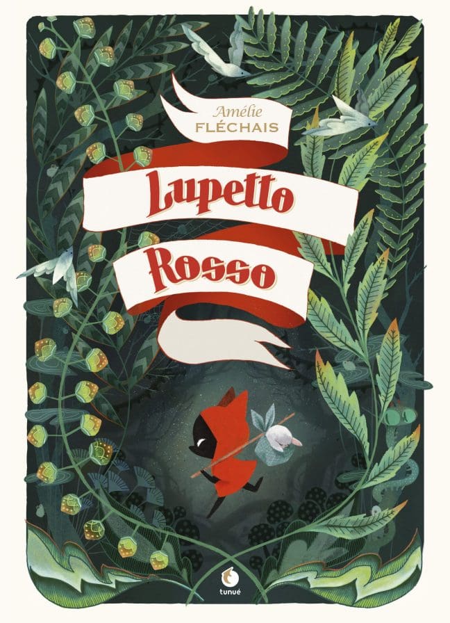 Tunué Mirari Lupetto Rosso albo illustrato Amélie Fléchais